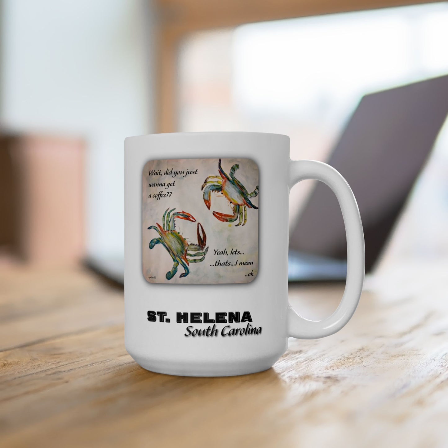 Crabby Until Coffee - Ceramic Mug  St. HELENA ISLAND, SC - 15 Oz