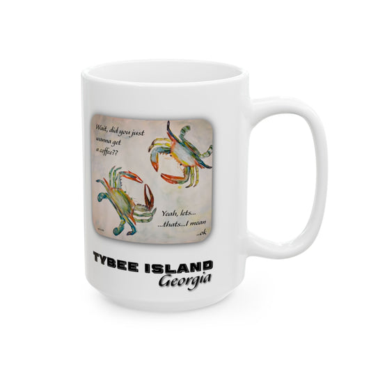 Crabby Until Coffee - Ceramic Mug  St.  TYBEE ISLAND, GA - 15 Oz