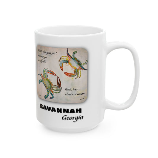 Crabby Until Coffee - Ceramic Mug  St.  SAVANNAH, GA - 15 Oz