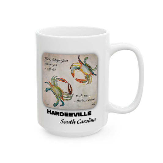 Crabby Until Coffee - Ceramic Mug HARDEEVILLE, SC - 15 Oz
