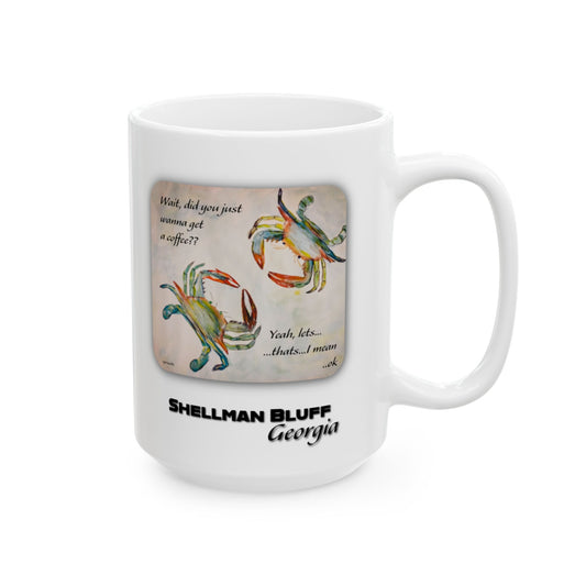 Crabby Until Coffee - Ceramic Mug SHELLMAN BLUFF - 15 Oz